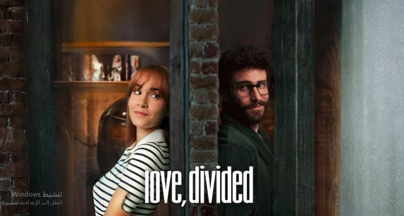 مشاهدة فيلم Love, Divided 2024 مترجم اون لاين